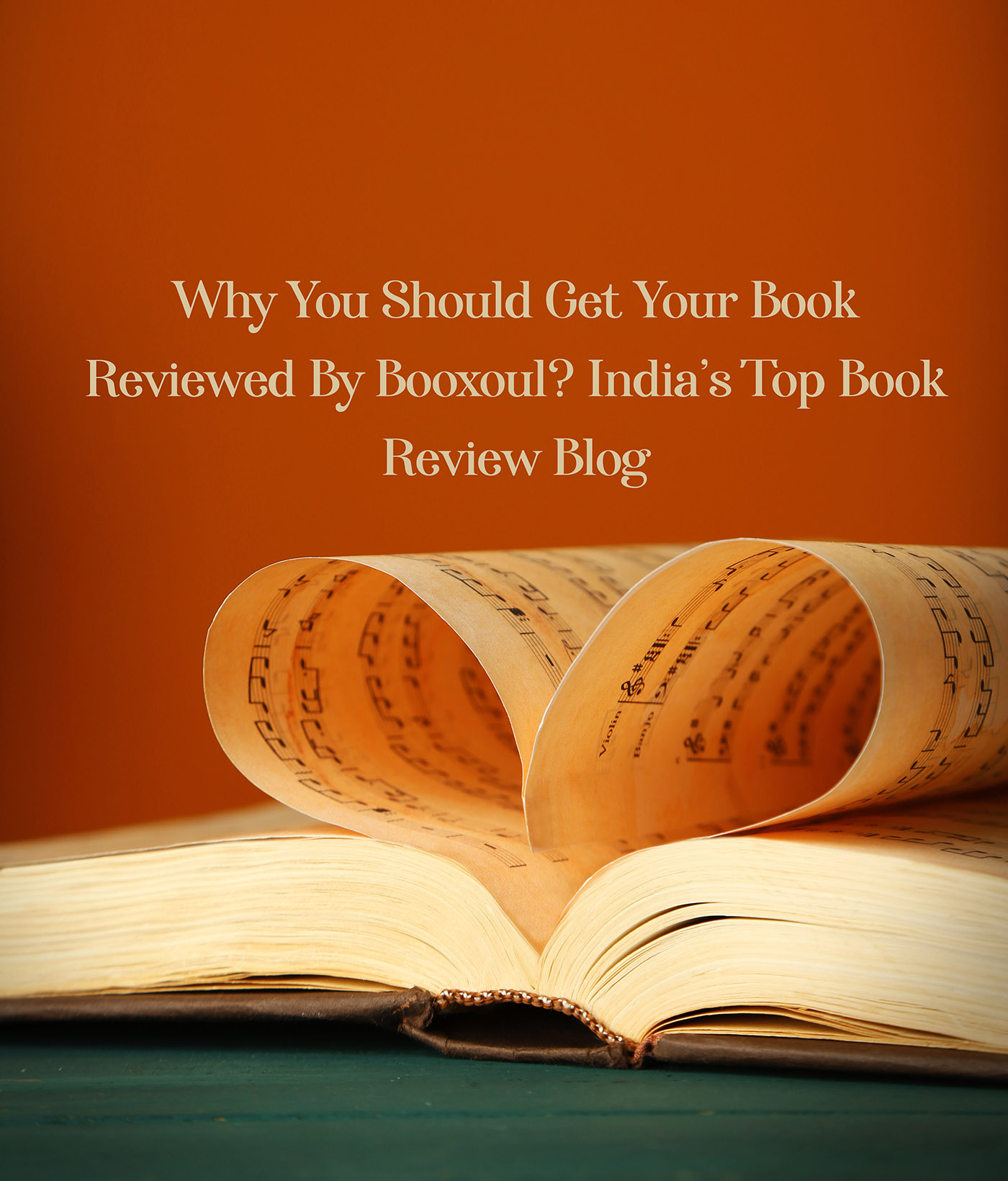 Why You Should Get Your Book Reviewed By Booxoul? 5 Reasons Why We Are India’s Top Book Review Blog