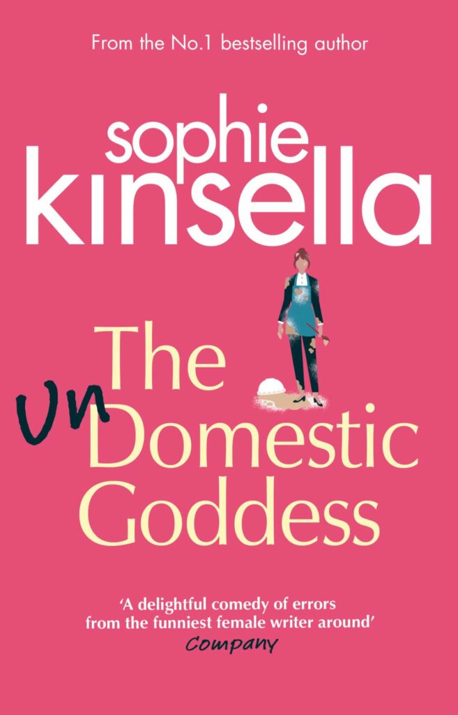 Exploring The Book By Sophie Kinsella, The Undomestic Goddess - A Journey Of Choices We Make