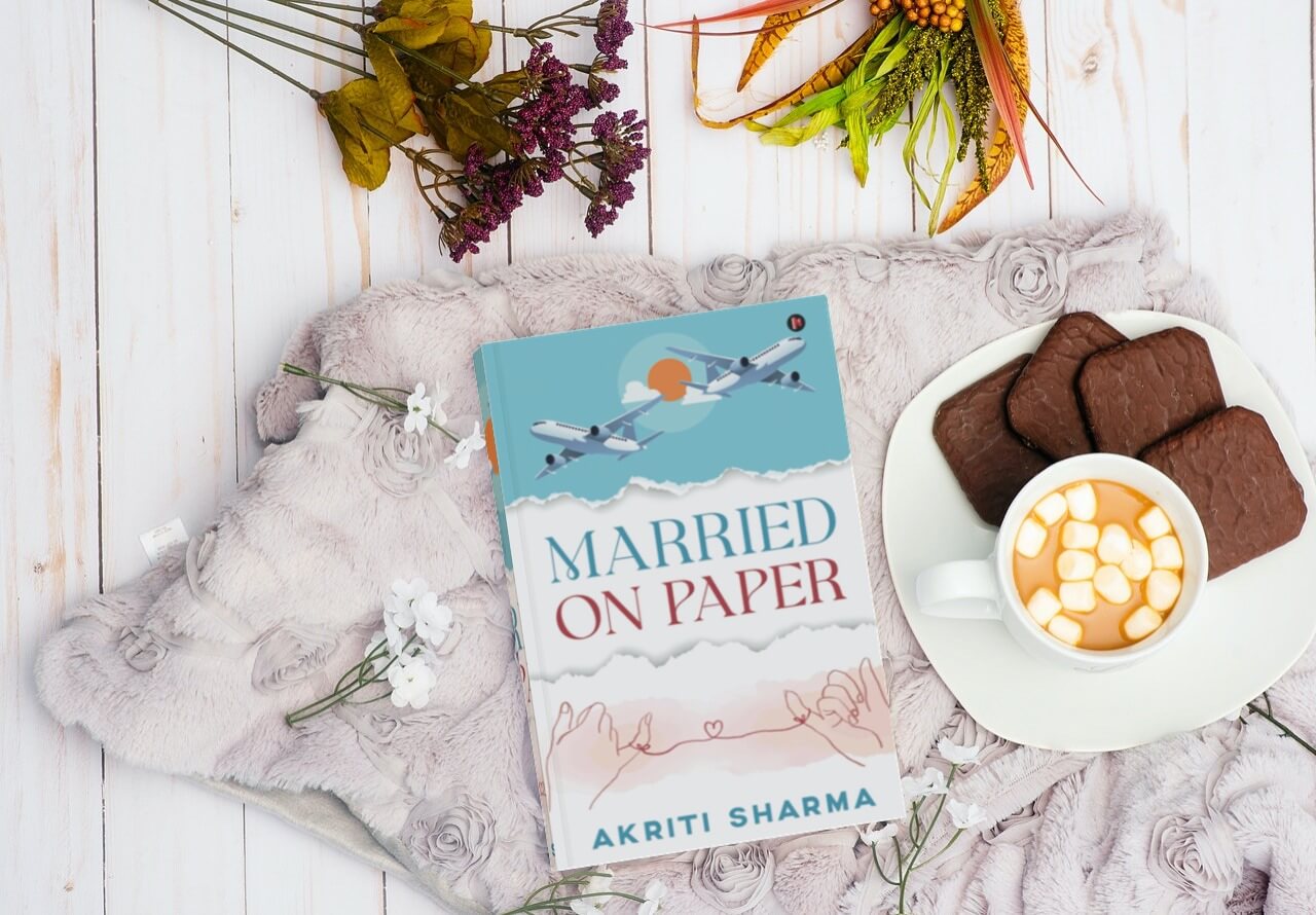 Exploring The Ergonomics Of Marriages And Relationships - Married On Paper By Akriti Sharma - A Book Review