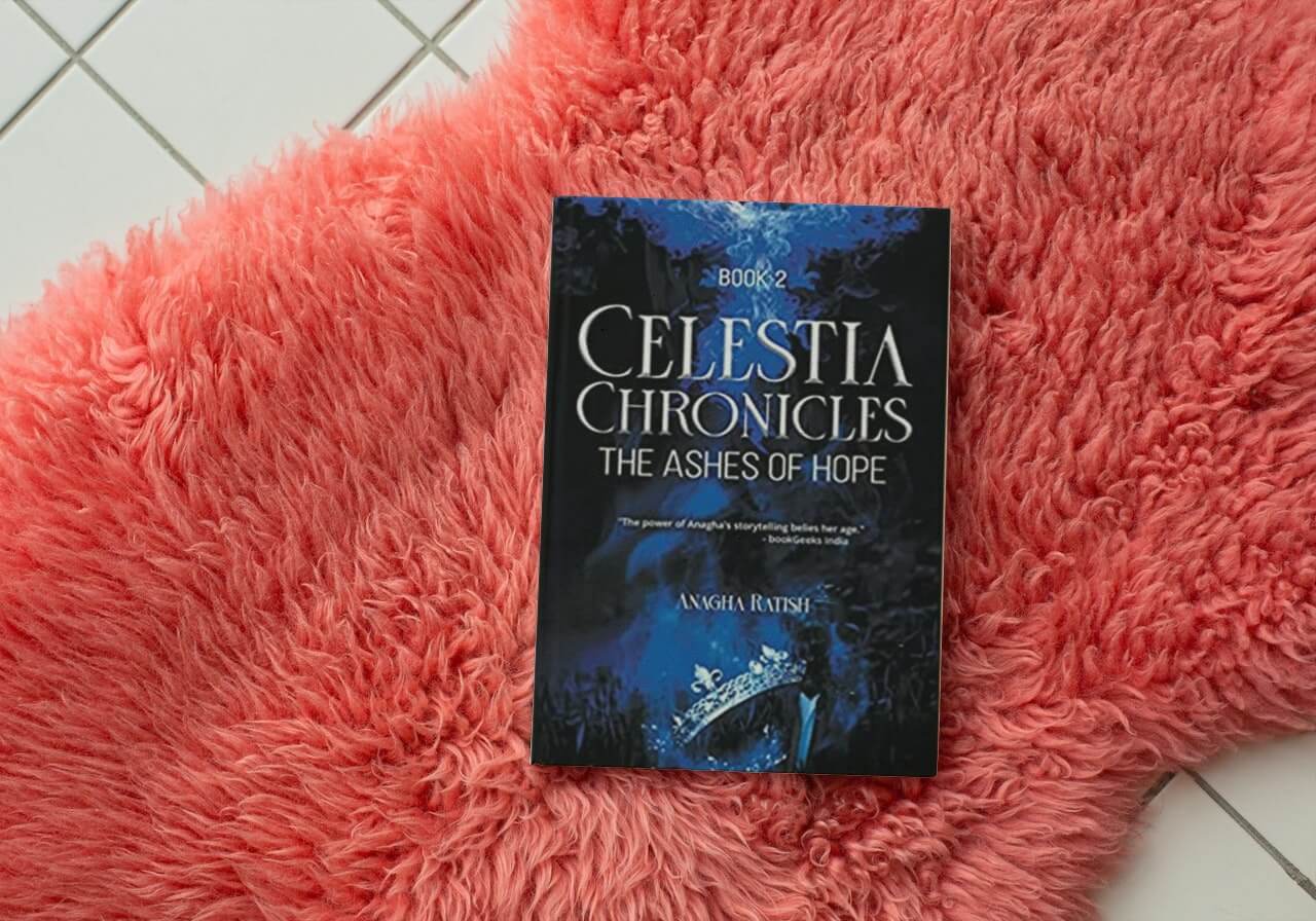 Celestia Chronicles- The Ashes of Hope _ Anagha Ratish _ Book Review