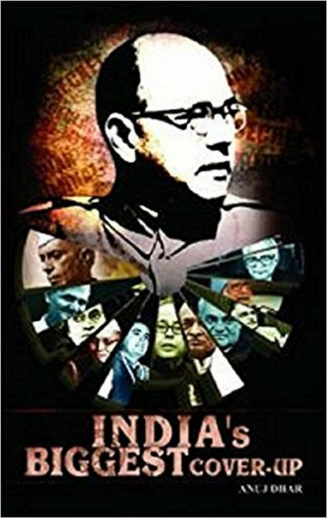 India’s biggest cover-up by Anuj Dhar-Subhash Chandra Bose books