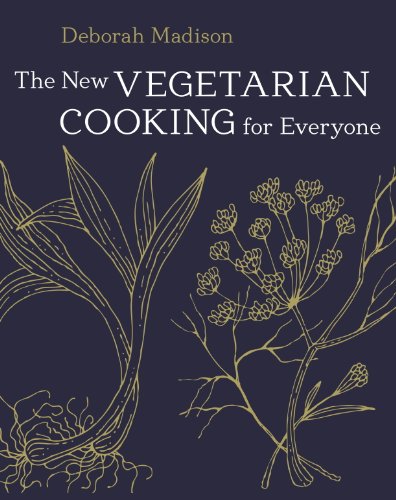 7 Best Vegetarian Cookbooks Ever Published - The New Vegetarian Cooking for Everyone by Deborah Madison